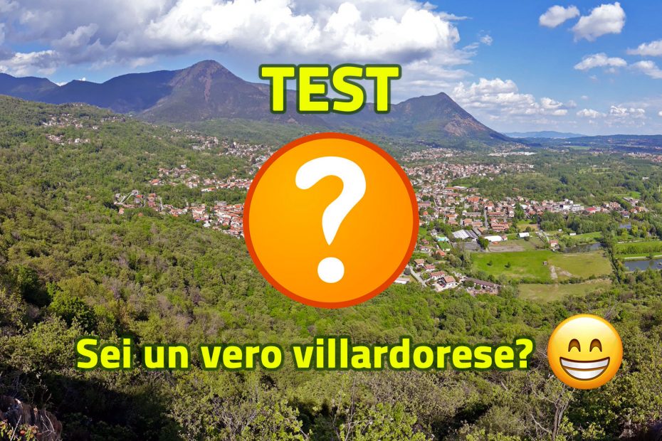 Test: sei un vero villardorese?