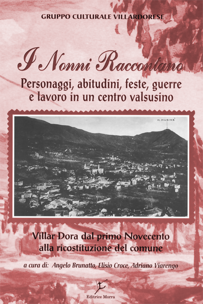 A. Brunatto, E. Croce, A. Viarengo. I nonni raccontano. Personaggi, feste, guerre e lavoro in un centro valsusino. Anno 2001, pag. 165